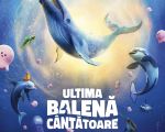 Filmul "Ultima balenă cântătoare"