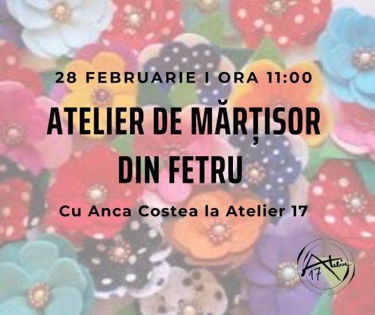 Atelier de mărțișor din fetru