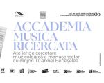 ACCADEMIA MUSICA RICERCATA | Atelier de cercetare muzicologică a manuscriselor cu Gabriel Bebeșelea