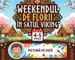 Weekendul de Florii în Satul Viking