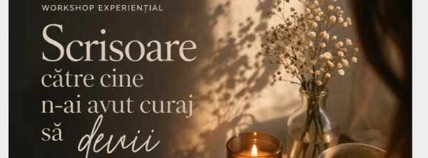 Scrisoare către cine n-ai avut curaj să devii