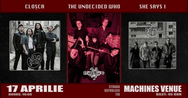 The Undecided Who? / She Says I / Cloșca