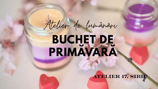 Atelier de lumânări - Buchet de primăvară