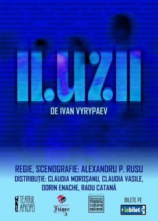 "Iluzii" de Ivan Vyrypaev | Spectacol