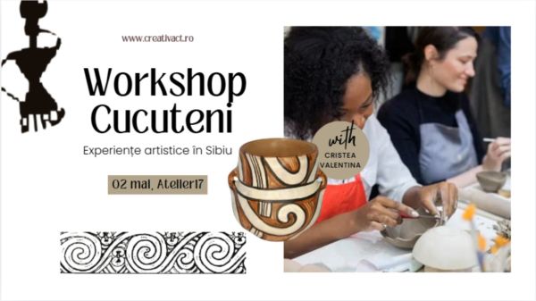 Atelier de modelaj Cucuteni- Art&Hobby