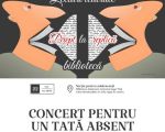 CONCERT PENTRU UN TATĂ ABSENT