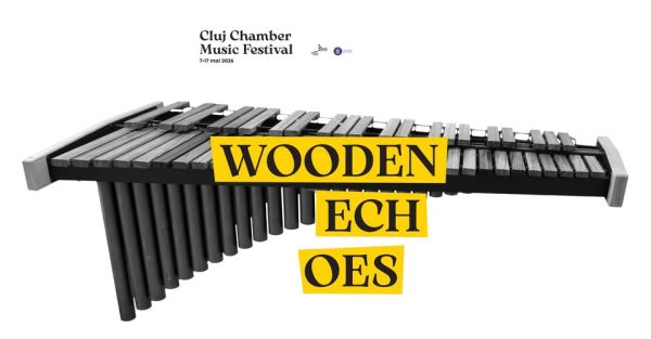 WOODEN ECHOES | Cluj Chamber Music Festival 2026