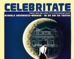 "Celebritate" după o idee de Éric-Emmanuel Schmitt