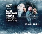 Sunt un frate tânăr- concert în onoarea lui Florian Pittiș