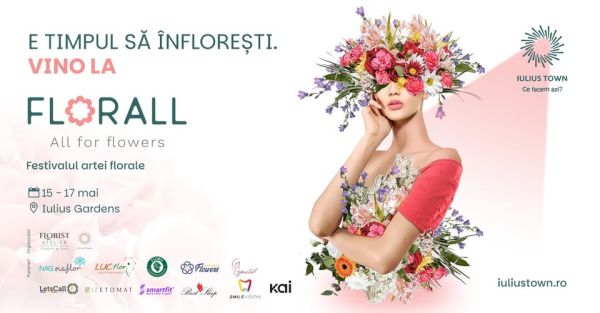 FLORALL - Festivalul Artei Florale | Ediția a IV-a