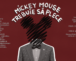 MICKEY MOUSE TREBUIE SĂ PLECE