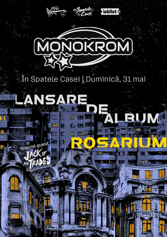 Monokrom - Lansare album „Rosarium" | Opening: Jack of All Trades