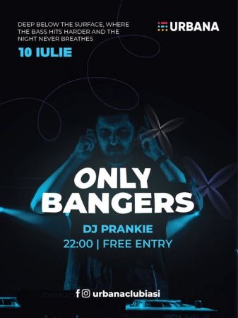 Only Bangers - DNB Party w/ DJ Prankie