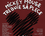 MICKEY MOUSE TREBUIE SĂ PLECE | Noaptea Muzeelor