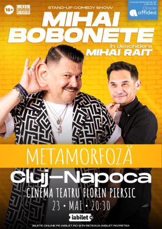 Mihai Bobonete - Metamorfoză - Turneu National 2026