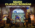Marii clasici români: Compozitori și Pictori