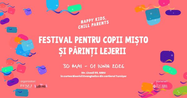 Happy kids. Chill parents - de ziua copilului