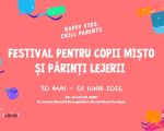 Happy kids. Chill parents - de ziua copilului