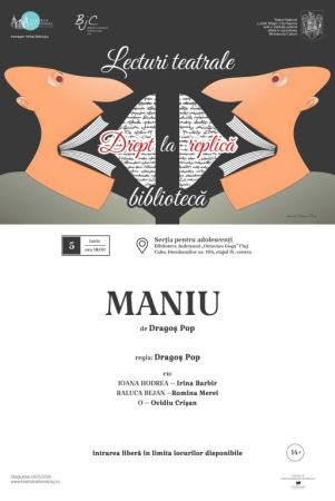 MANIU în cadrul proiectului Drept la replică. Lecturi teatrale la bibliotecă