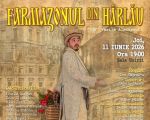 Farmazonul din Hârlău | Spectacol