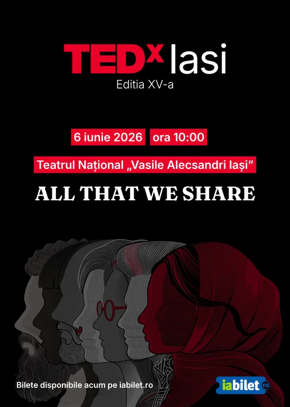 TEDxIasi 2026: All That We Share