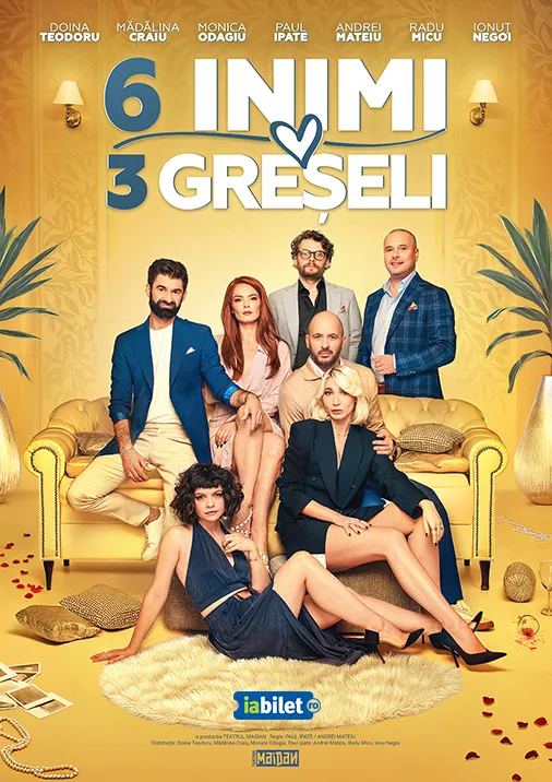 6 Inimi, 3 Greșeli | Spectacol