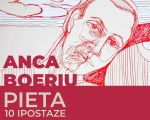 Expoziție Anca Boeriu – PIETA – 10 ipostaze ale reconstrucției umane