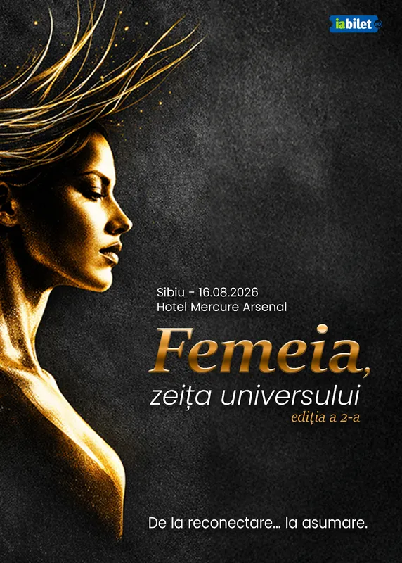 Femeia, zeița Universului – Ediția a II-a