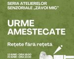 Seria Atelierelor Senzoriale „Zăvoi Mic" • Urme Amestecate
