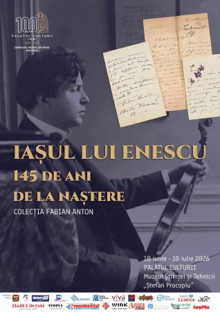 „Iașul lui Enescu. 145 de ani de la naștere” – Colecția Fabian Anton