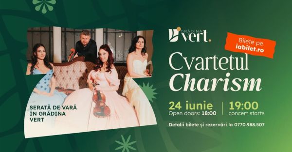 Serată de vară în Grădina Vert I Concert Cvartetul Charim