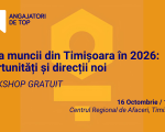 Workshop inspirational - Piata muncii din Timisoara in 2026: oportunitati si directii noi