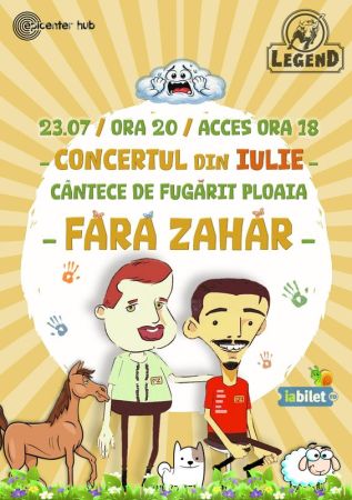 Fără Zahăr – concert de Iulie