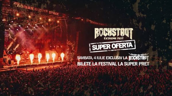 Rockstadt Extreme Fest: Super Oferta