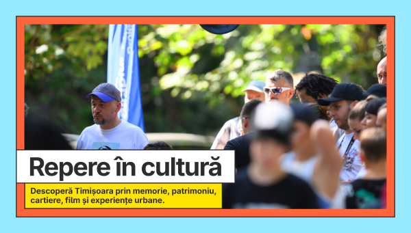 Repere în cultură | Ziua Timișoarei