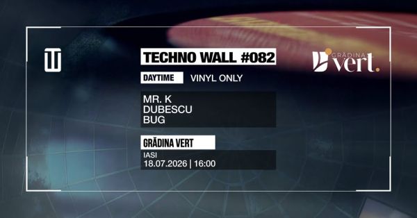 TECHNO WALL #082 Daytime - MR. K, DUBESCU & BUG