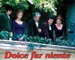 Filmul "Dolce far niente"