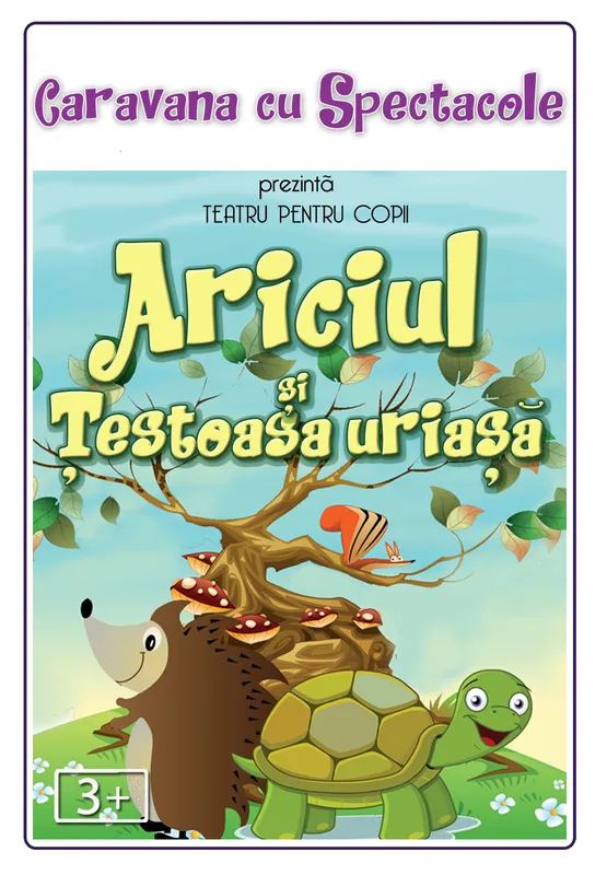 Ariciul și Țestoasa Uriașă - teatru pentru copii