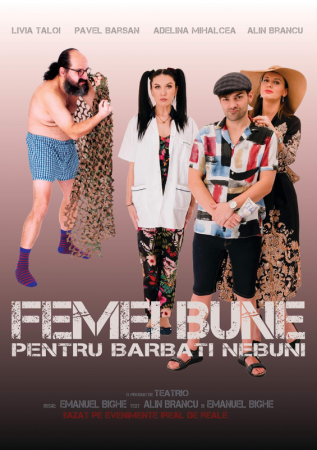 Femei bune pentru bărbați nebuni | Spectacol