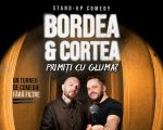 Stand-Up Comedy cu Bordea & Cortea - "Primiți cu gluma?" (LATE SHOW)