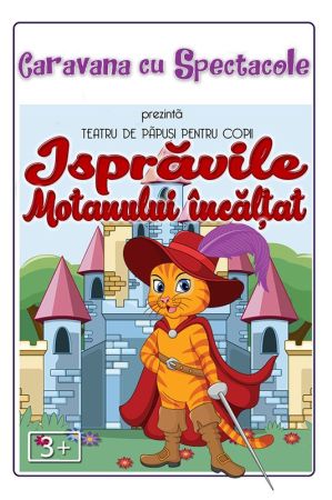 Isprăvile Motanului Încălțat - teatru de păpuși pentru copii