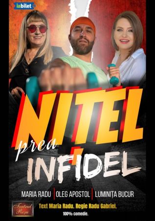 Nitel prea infidel