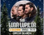 Concert „Lupii lui Calancea – Sub luna lupilor”