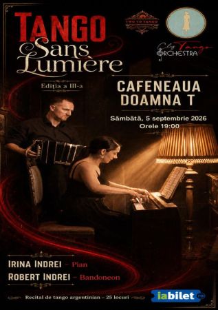 Tango Sans Lumière (ediția a III-a) – Recital de pian și bandoneon