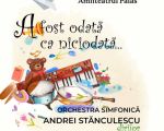 „A fost odată ca niciodată…” – CONCERT SIMFONIC ESTIVAL