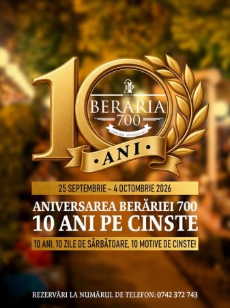 Aniversarea Berăriei 700 | 10 ANI PE CINSTE