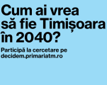 Hai să vorbim despre Timișoara