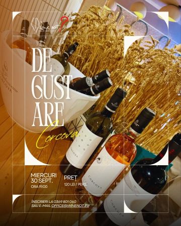 De|gust|are la Wine Not? Corcova Roy & Damboviceanu Winery