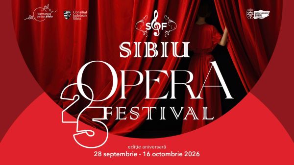 Sibiu Opera Festival 2026 - Ediția a XXV-a