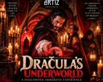 DRACULA’S UNDERWORLD - A HALLOWEEN IMMERSIVE EXPERIENCE